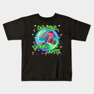 Skaters gonna Skate Kids T-Shirt